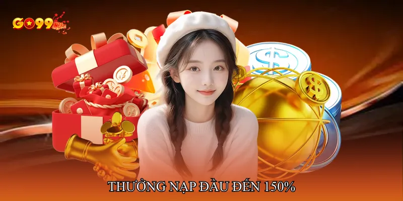 Thưởng nạp đầu đến 150%